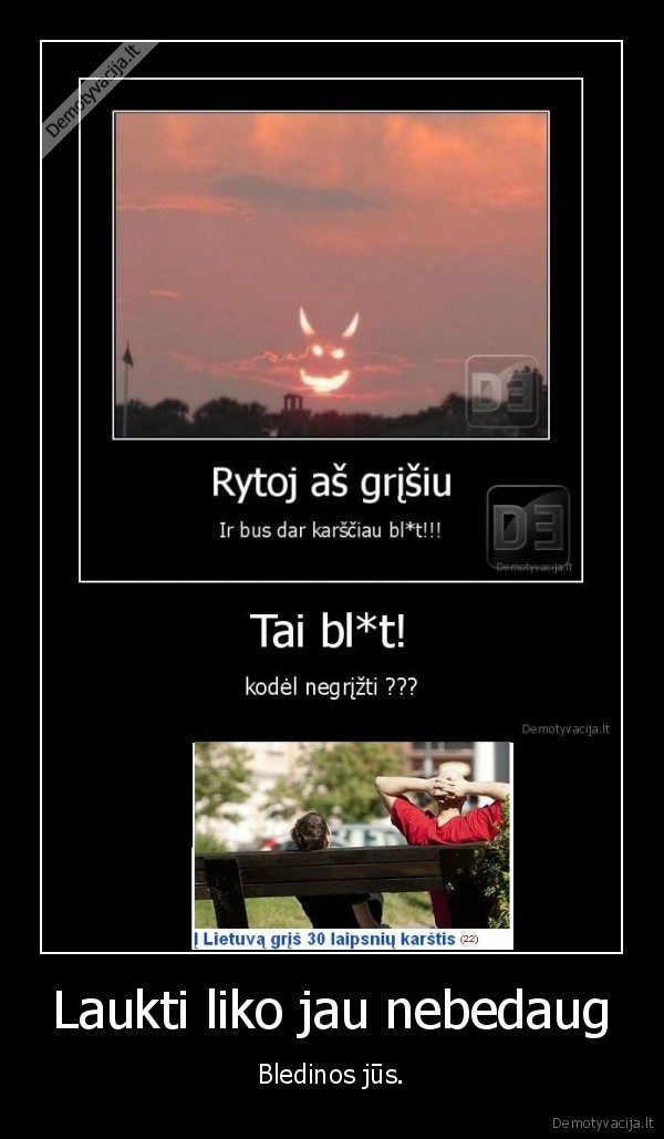 Laukti liko jau nebedaug