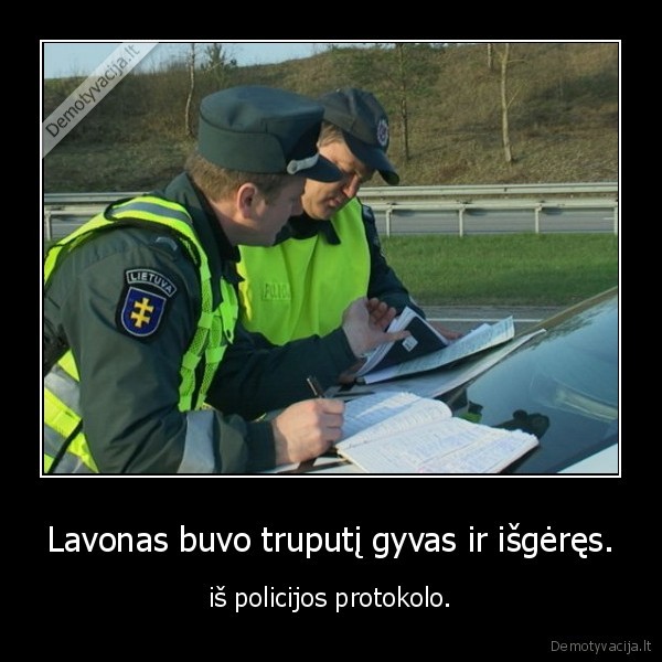 Lavonas buvo truputį gyvas ir išgėręs.