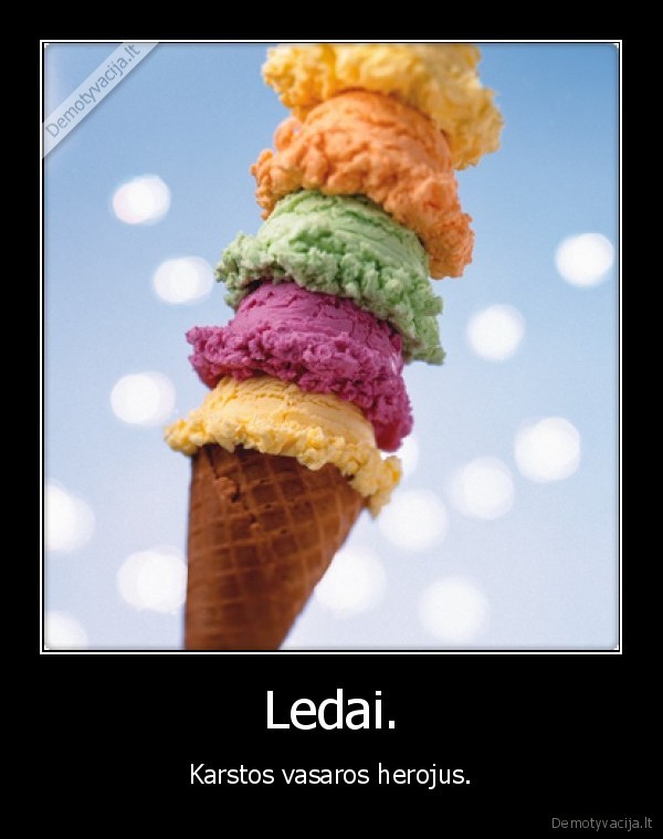 ledai,vasara,herojus,karsta