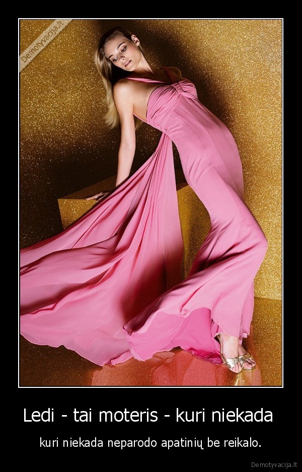 Ledi - tai moteris - kuri niekada 