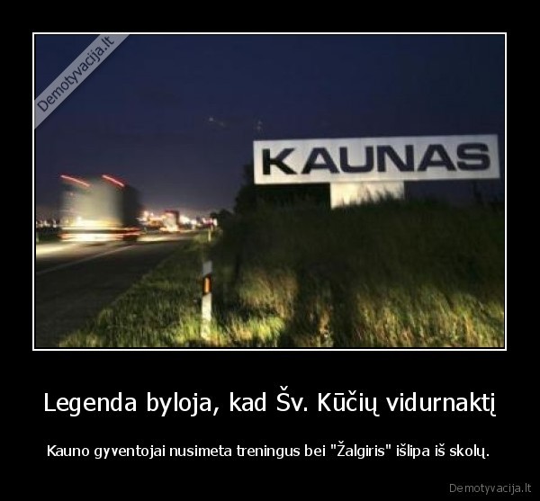 Legenda byloja, kad Šv. Kūčių vidurnaktį