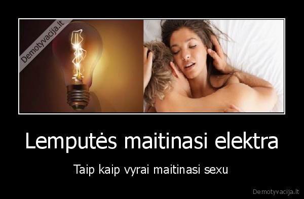 Lemputės maitinasi elektra