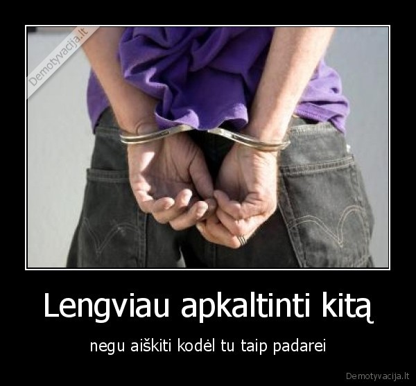 apkaltinti, kita, ir, viskas, ok