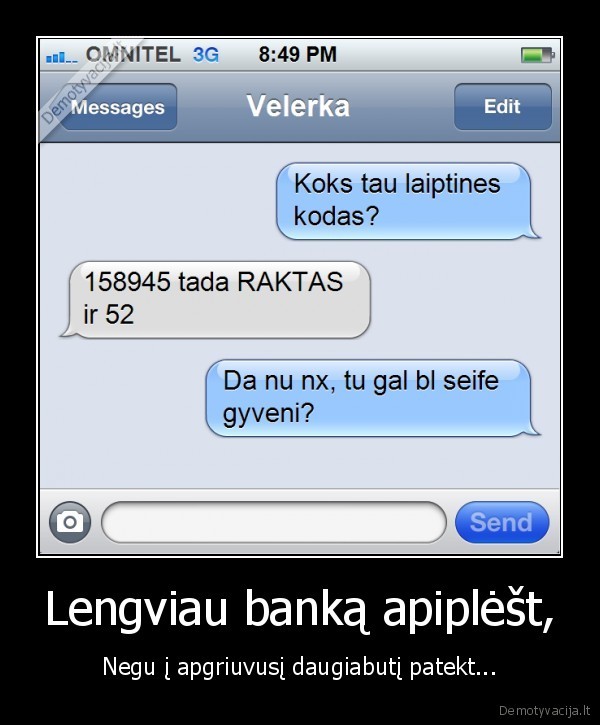 Lengviau banką apiplėšt,