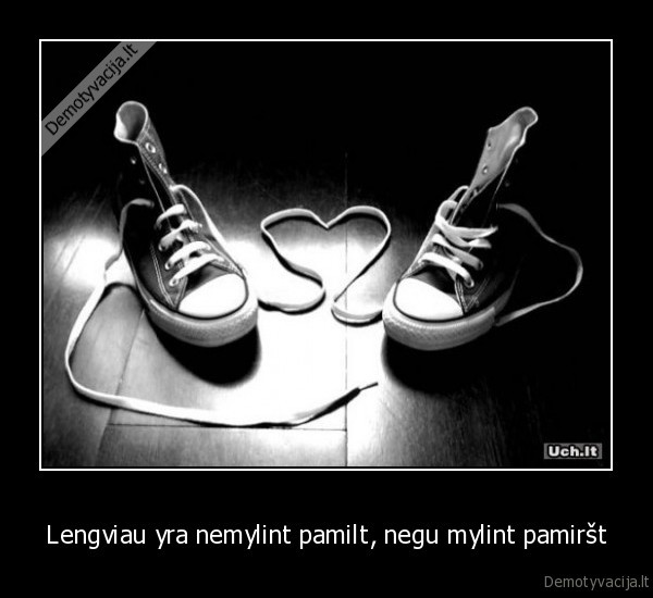 Lengviau yra nemylint pamilt, negu mylint pamiršt