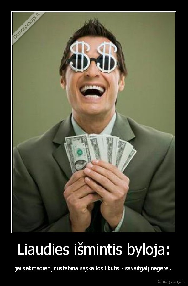 Liaudies išmintis byloja: