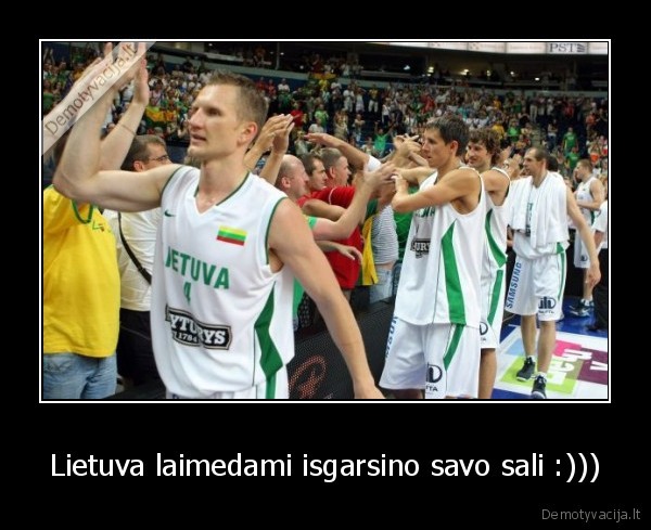 Lietuva laimedami isgarsino savo sali :)))