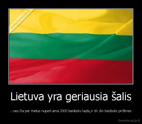 Lietuva yra geriausia šalis