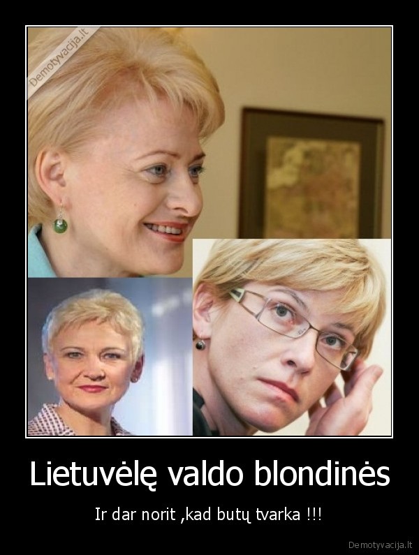 Lietuvėlę valdo blondinės