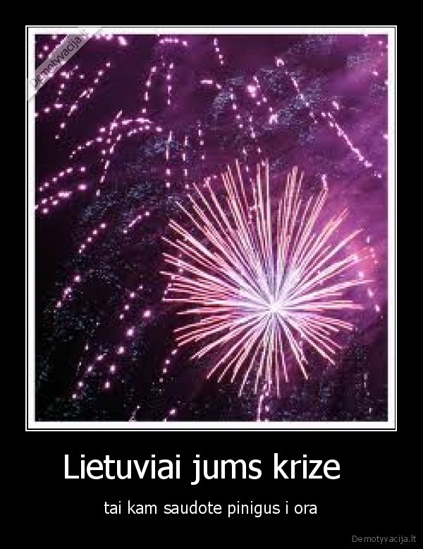 fejeverkai,oras,pinigai,krize,lietuviai