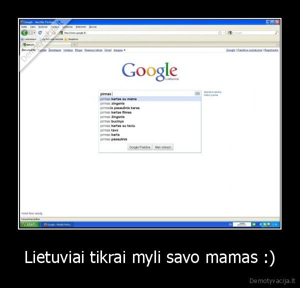 Lietuviai tikrai myli savo mamas :)