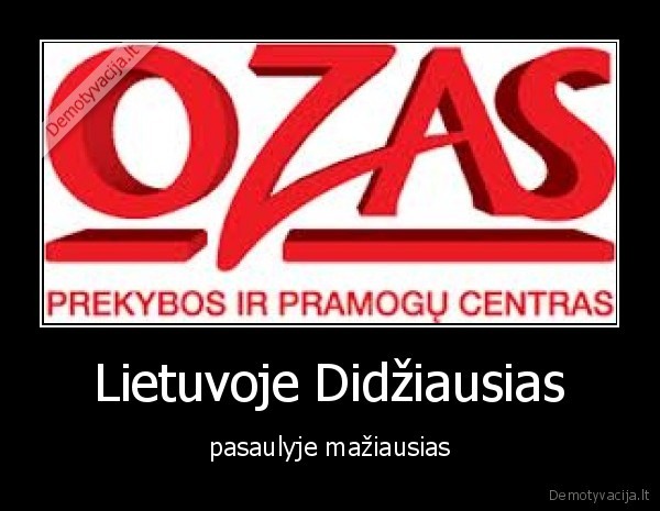 Lietuvoje Didžiausias