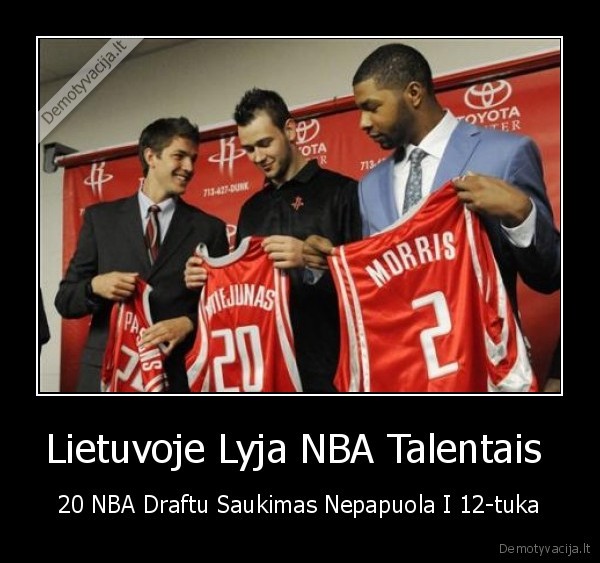 Lietuvoje Lyja NBA Talentais 