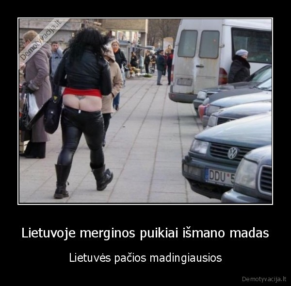 Lietuvoje merginos puikiai išmano madas