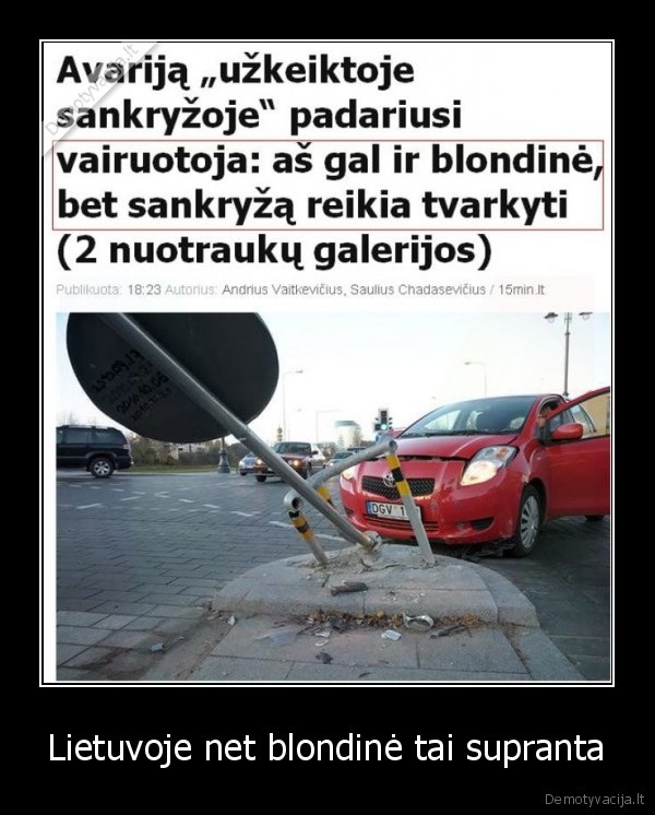 Lietuvoje net blondinė tai supranta
