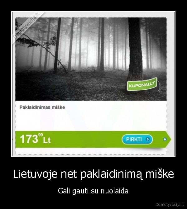 Lietuvoje net paklaidinimą miške