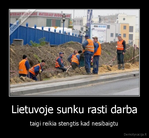 Lietuvoje sunku rasti darba