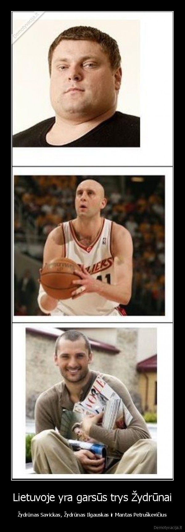 Lietuvoje yra garsūs trys Žydrūnai