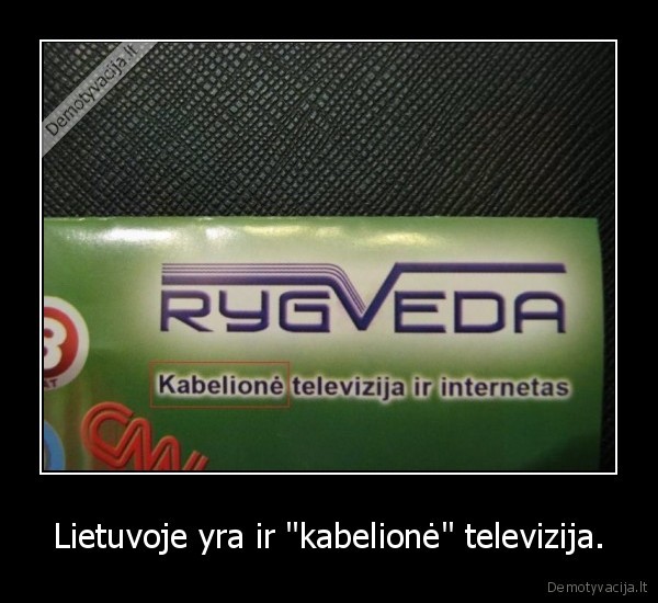 Lietuvoje yra ir &quot;kabelionė&quot; televizija.