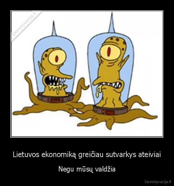 Lietuvos ekonomiką greičiau sutvarkys ateiviai