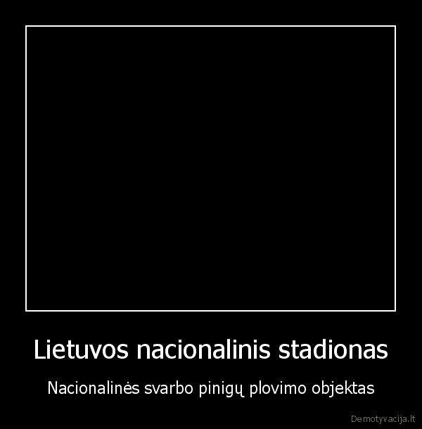 futbolas,stadionas,nacionalinis, stadionas,varzybos,parodija,statybos