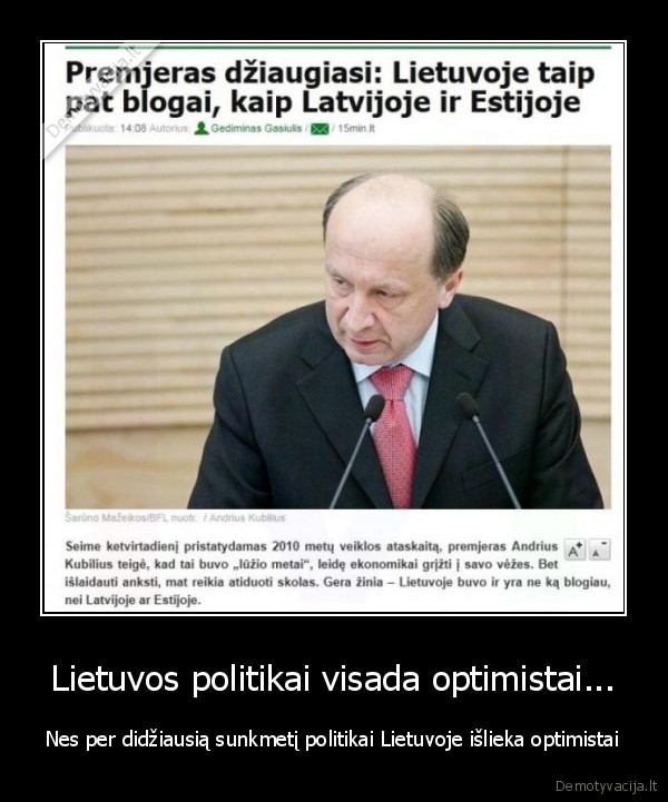 Lietuvos politikai visada optimistai...