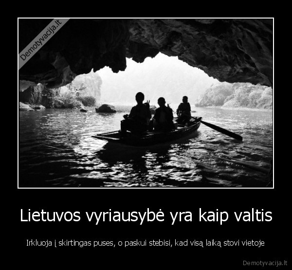 Lietuvos vyriausybė yra kaip valtis