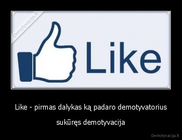 like,demotyvacija,as, kietas
