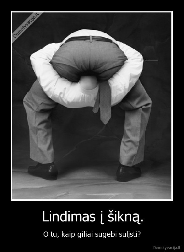 Lindimas į šikną.