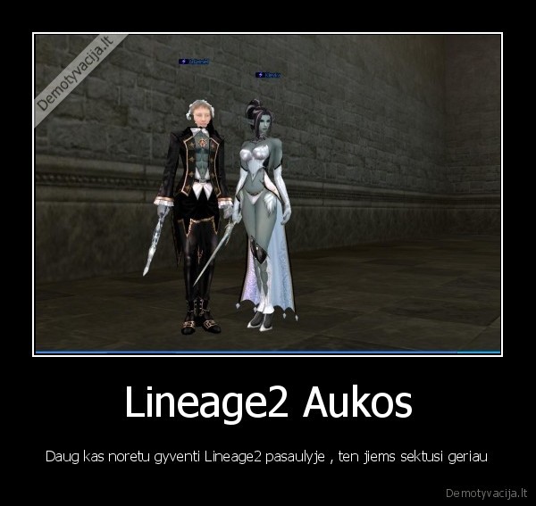 lineag2,aukos,gyvenimas