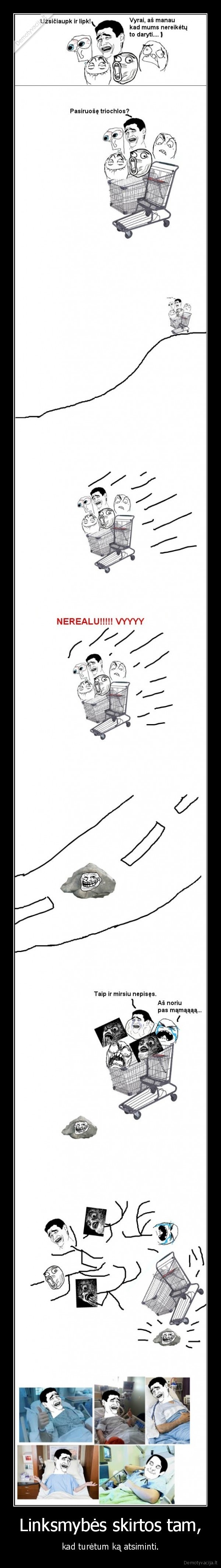 Linksmybės skirtos tam,