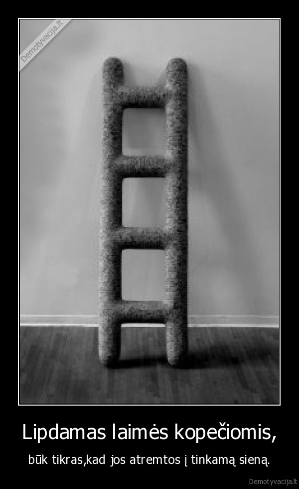 Lipdamas laimės kopečiomis,