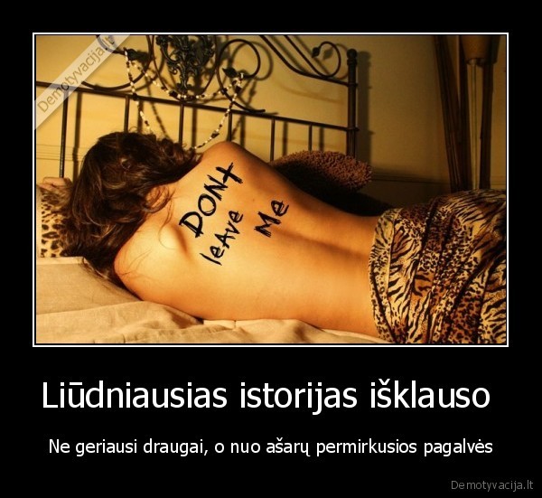 Liūdniausias istorijas išklauso 