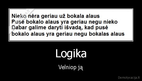 logika,alus,bokalai,pagirios,tabletes,blogi, prisiminimai