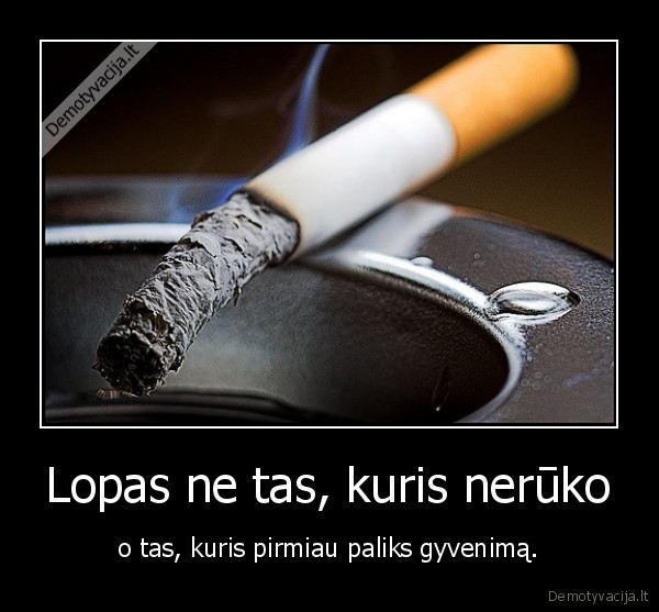 Lopas ne tas, kuris nerūko