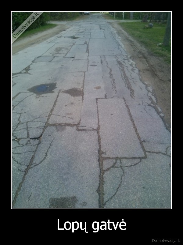 gatves, lopai,sulopyta, gatve