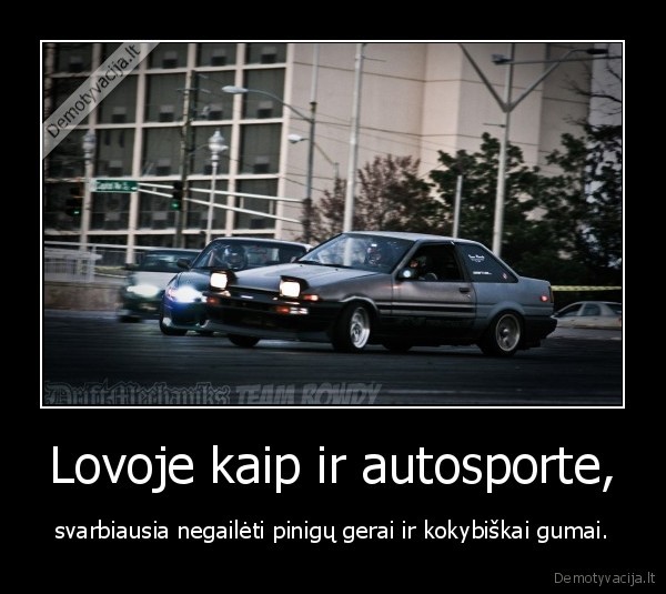 Lovoje kaip ir autosporte,