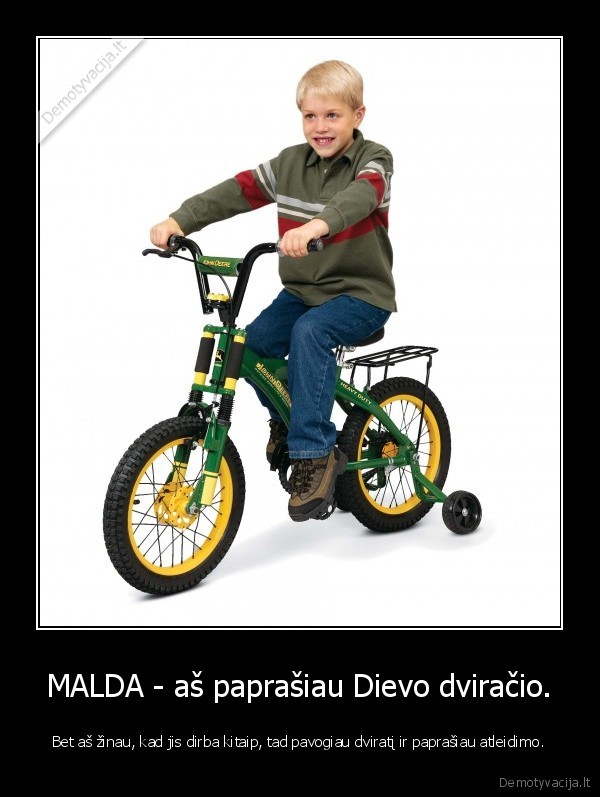 MALDA - aš paprašiau Dievo dviračio.