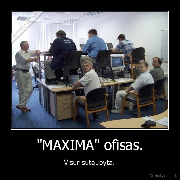 maxima,ofisas,taupymas