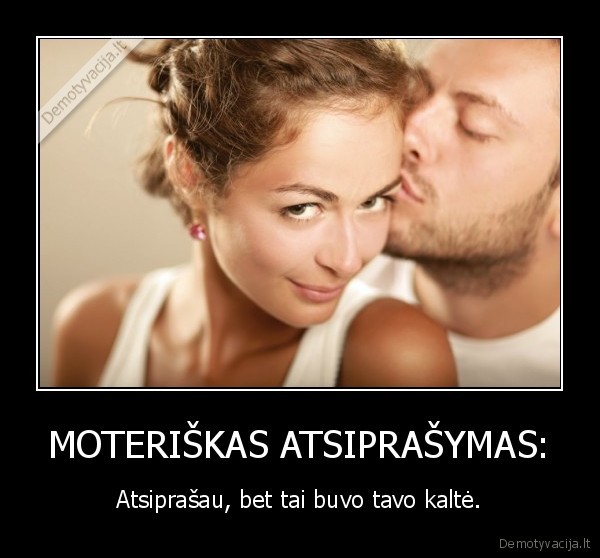 MOTERIŠKAS ATSIPRAŠYMAS: