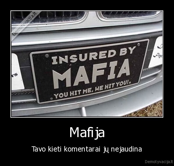 mafija,komentatoriai,kieti