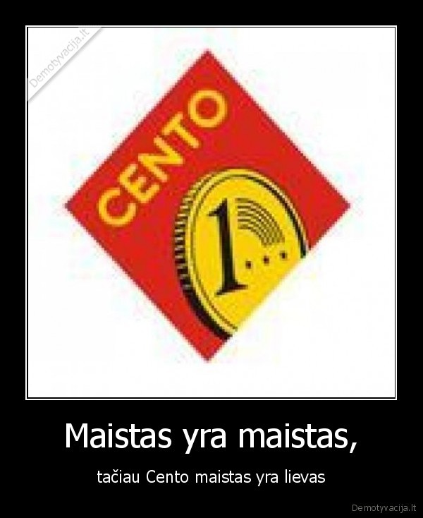 Maistas yra maistas,