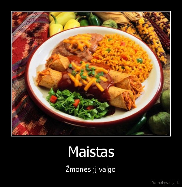 maistas,zmones,ji,valgo,argi,ne,gera,demotyvacija