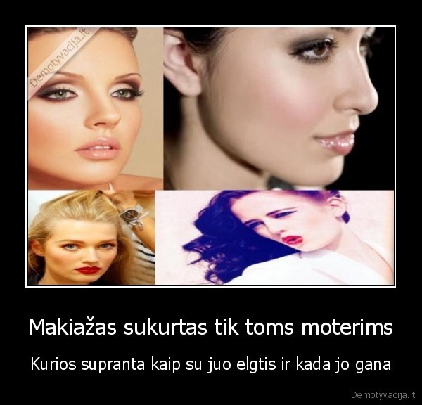 Makiažas sukurtas tik toms moterims