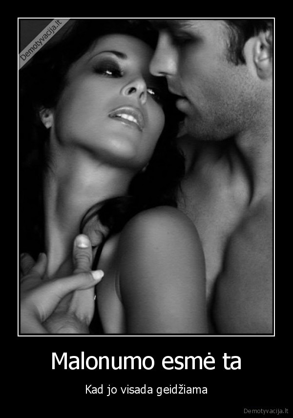 malonumas,esme,geismas