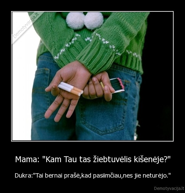 ruko,parukyt,pagavo,ziebtuvelis,vigarele,paprase,paimt,kam,tau,pasiimt