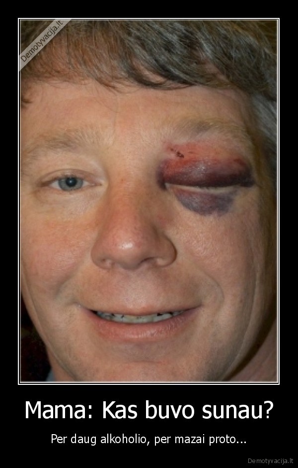 Mama: Kas buvo sunau?