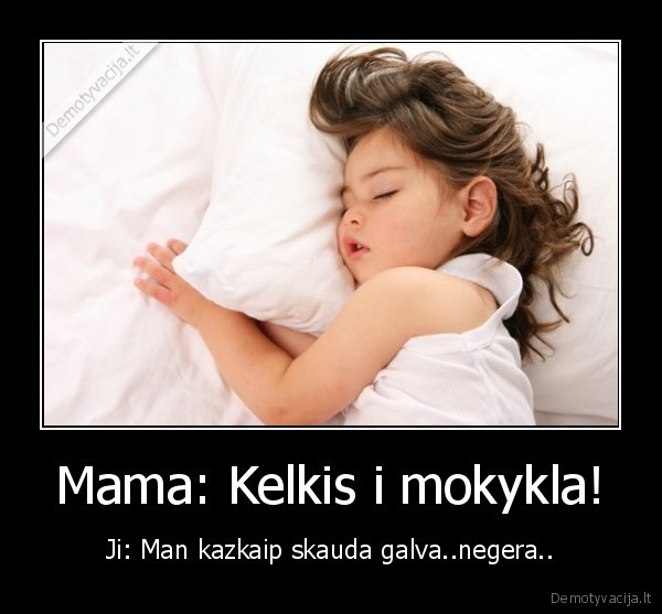 mergaite,miegas,mama,mokykla