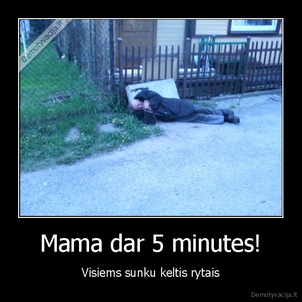 Mama dar 5 minutes!