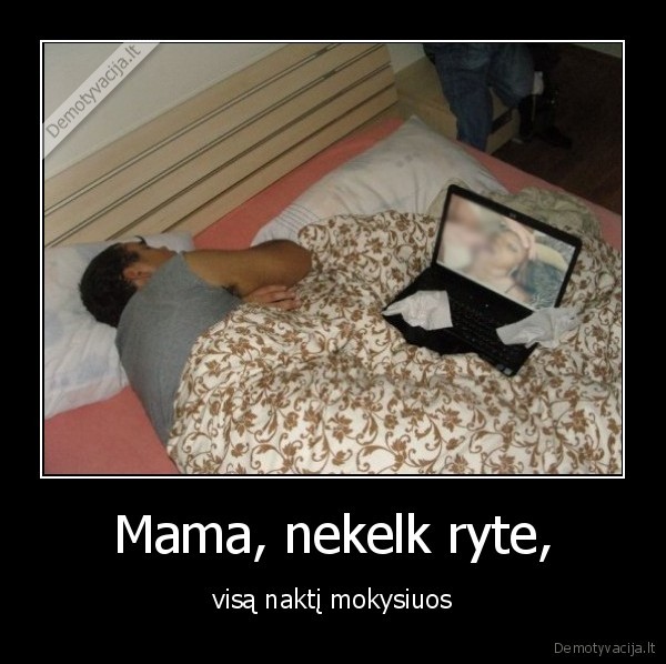Mama, nekelk ryte,